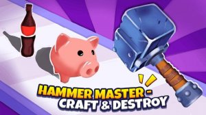 Hammer Master: Craft & Destroy - Fun Smash Game